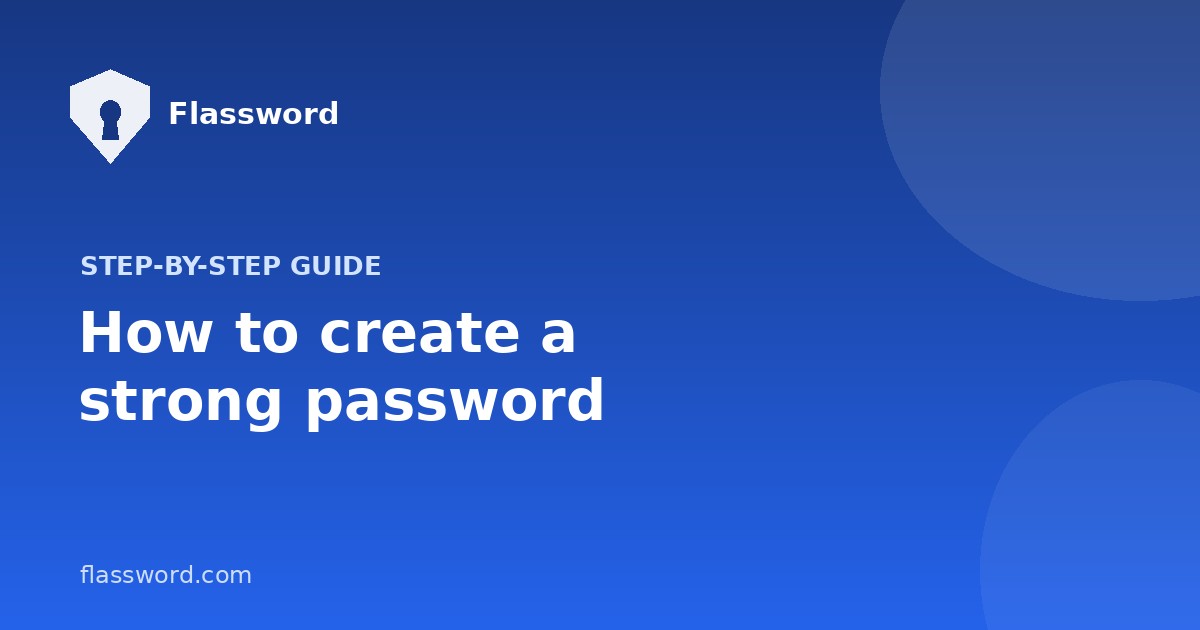 Strong Password Examples (And What Makes Them Work) — Flassword guide